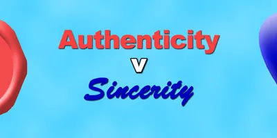Difference Between Authenticity And Sincerity