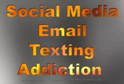 Social Media - Email - Texting - Addiction